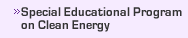 Special Educational Program on Clean Energy